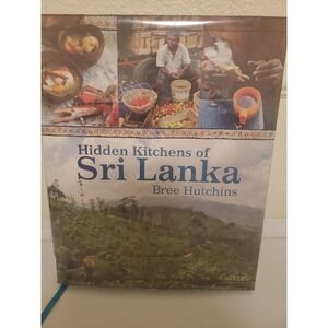 Hidden Kitchens of Sri Lanka by Hutchins, Bree Hardcover Book Plastic Covered VG